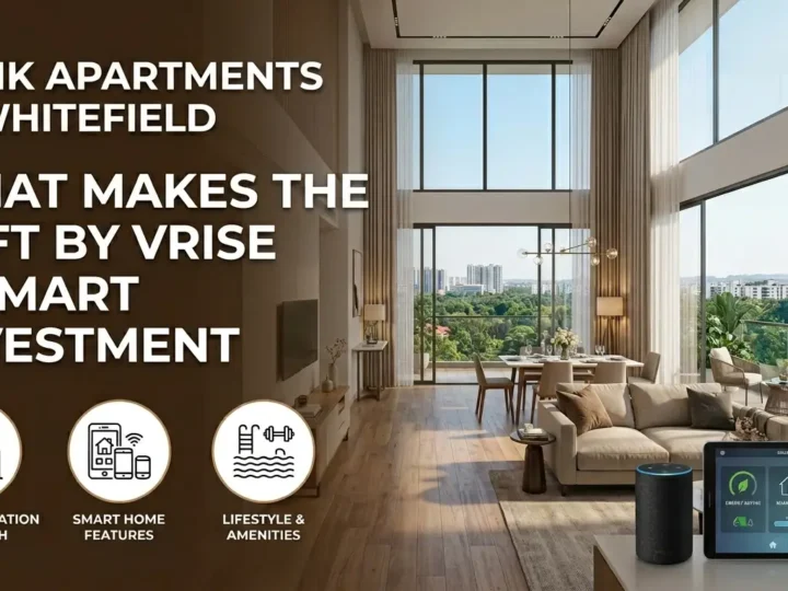 3 BHK Apartments in Whitefield: What makes The Loft by VRise a Smart Investment