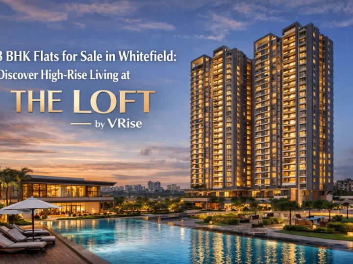 3 BHK Flats for Sale in Whitefield: Discover High-Rise Living at The Loft by VRise