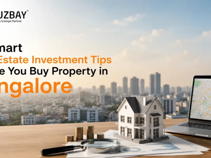 10 Smart Real Estate Investment Tips Before You Buy Property in Bangalore