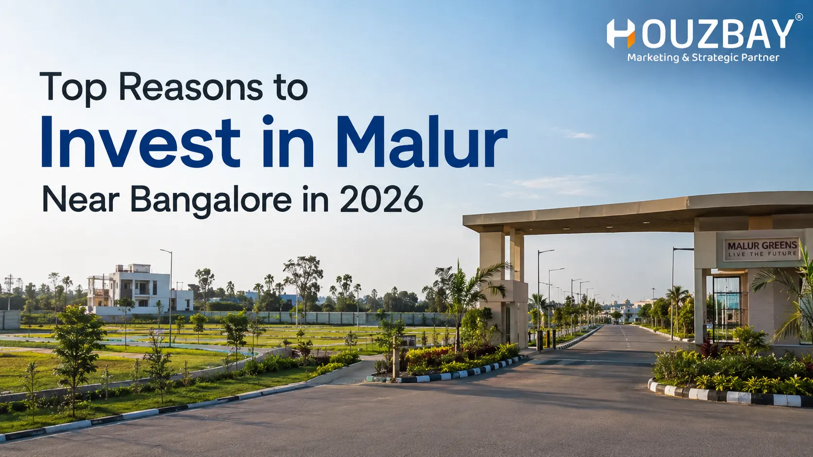 Top Reasons to Invest in Malur Near Bangalore in 2026