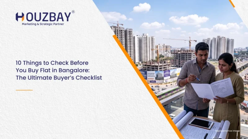 10 Things to Check Before You Buy Flat in Bangalore: The Ultimate Buyer’s Checklist