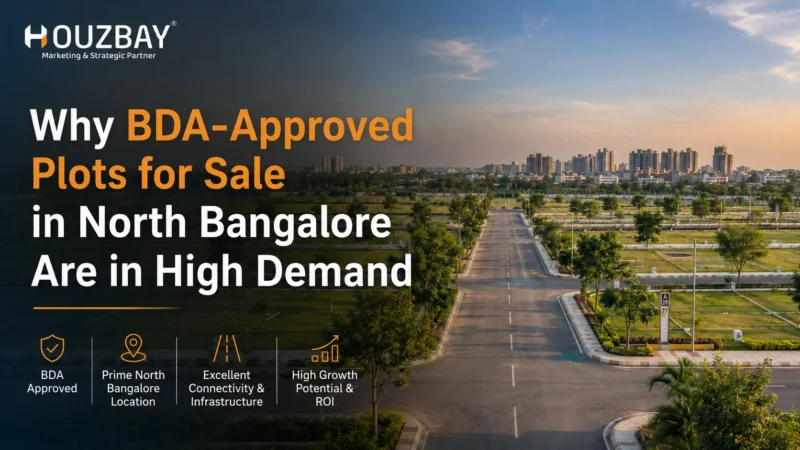 Why BDA-Approved Plots for Sale in North Bangalore Are in High Demand